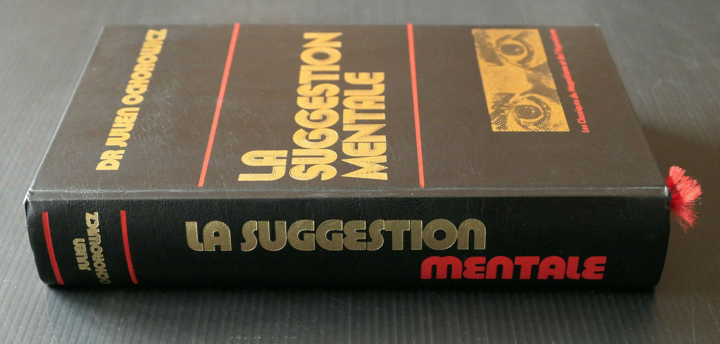 LA SUGGESTION MENTALE / DR JULIEN OCHOROWICZ / MAGNETISME HYPNOTISME / 1988