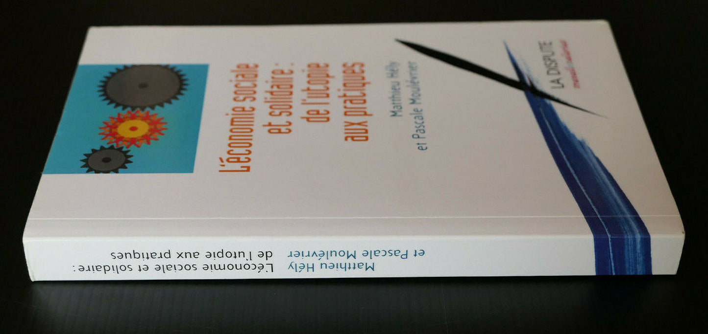 L'ECONOMIE SOCIALE ET SOLIDAIRE DE L'UTOPIE AUX PRATIQUES / LA DISPUTE 2013