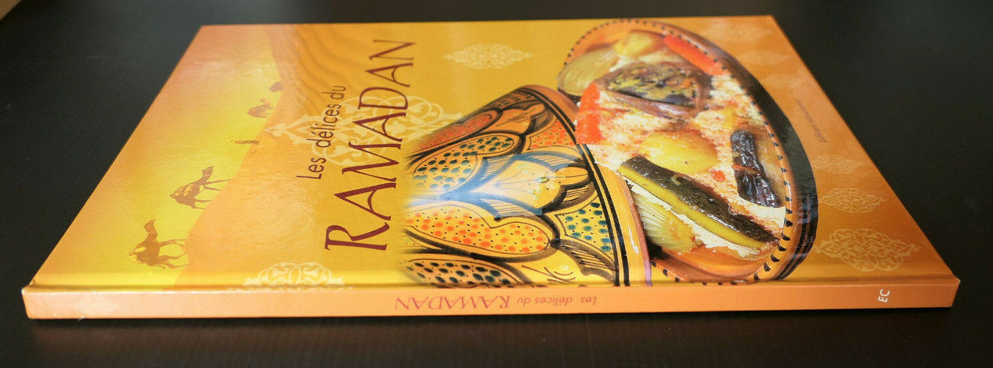 LES DELICES DU RAMADAN / CUISINE RECETTES / EDITIONS CONSULAIRES 2010