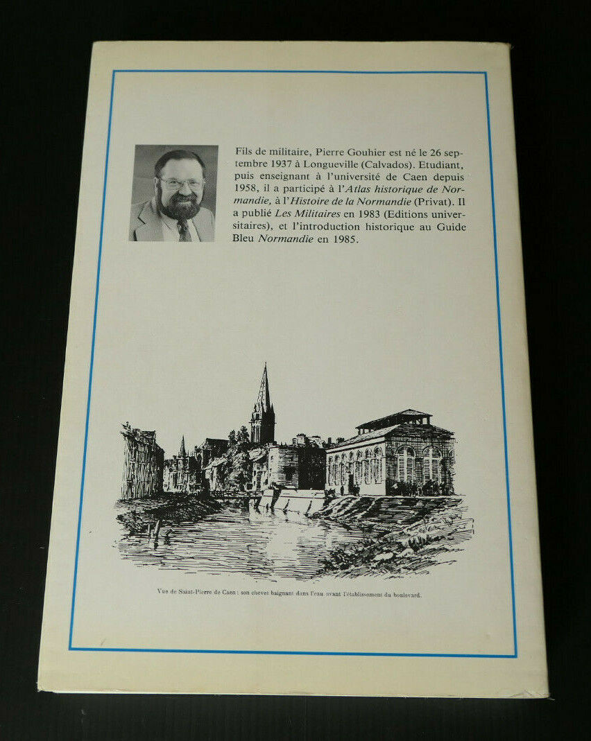 CAEN / PIERRE GOUHIER / EDITIONS HORVATH / HISTOIRE CALVADOS NORMANDIE / 1986