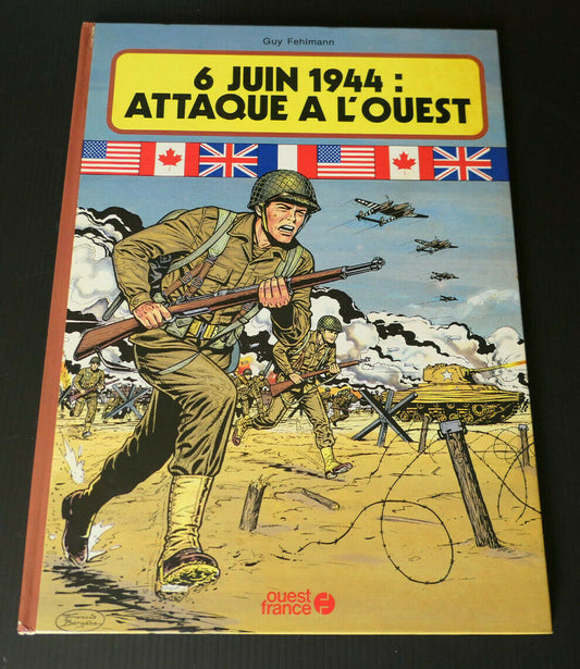 BD 6 JUIN 1944 ATTAQUE A L'OUEST / HISTOIRE NORMANDIE WW2 MILITARIA GUERRE 1984