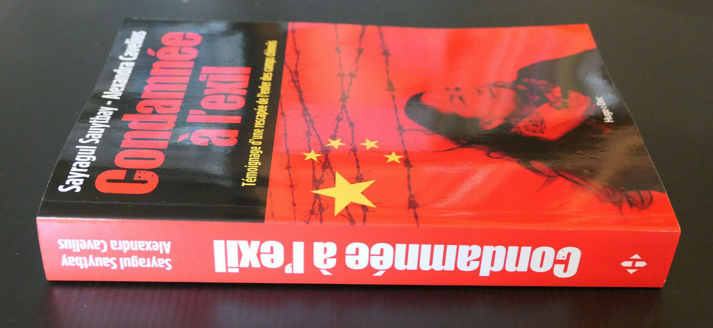CONDAMNEE A L'EXIL / RECIT TEMOIGNAGE CAMPS CHINOIS CHINE / 2021