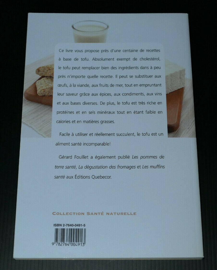 LE TOFU SANTE / RECETTES ET VALEURS NUTRITIVES / 2001 NUTRITION CUISINE