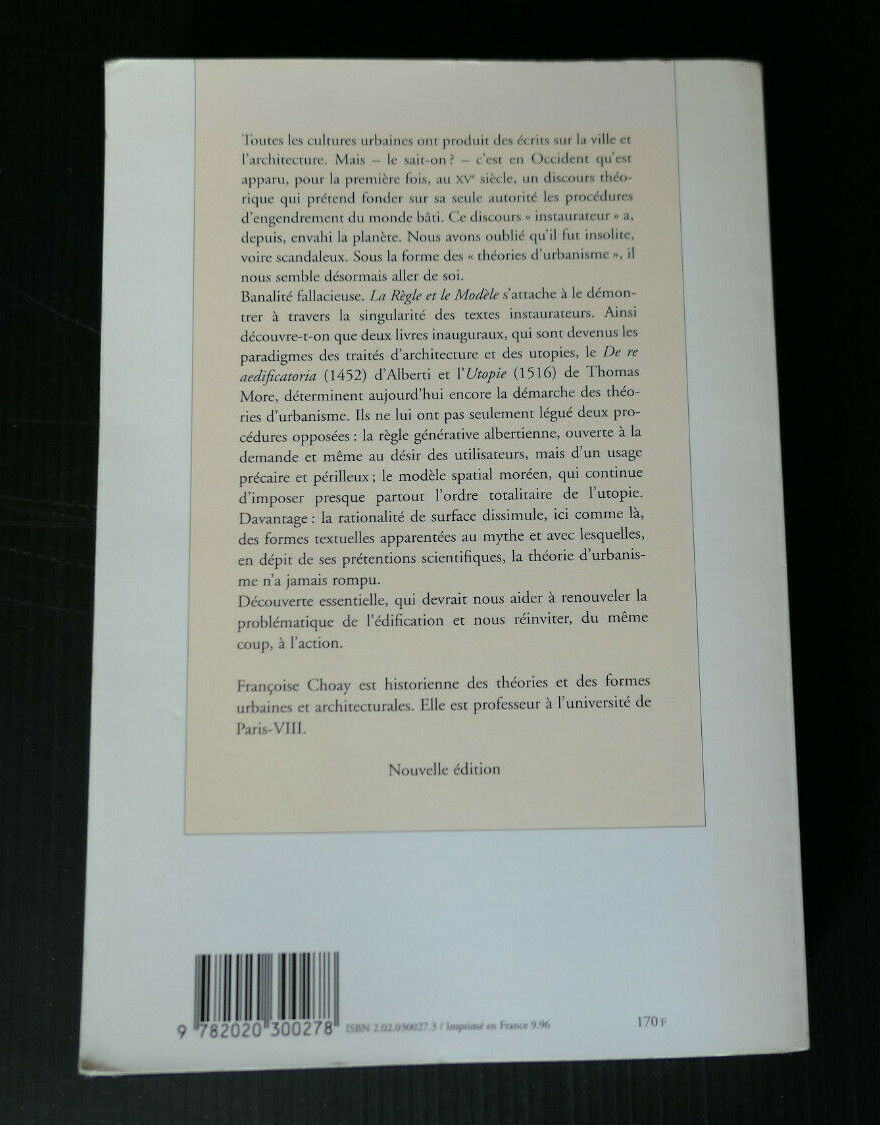 LA REGLE ET LE MODELE / FRANCOISE CHOAY / THEORIE ARCHITECTURE URBANISME 1996