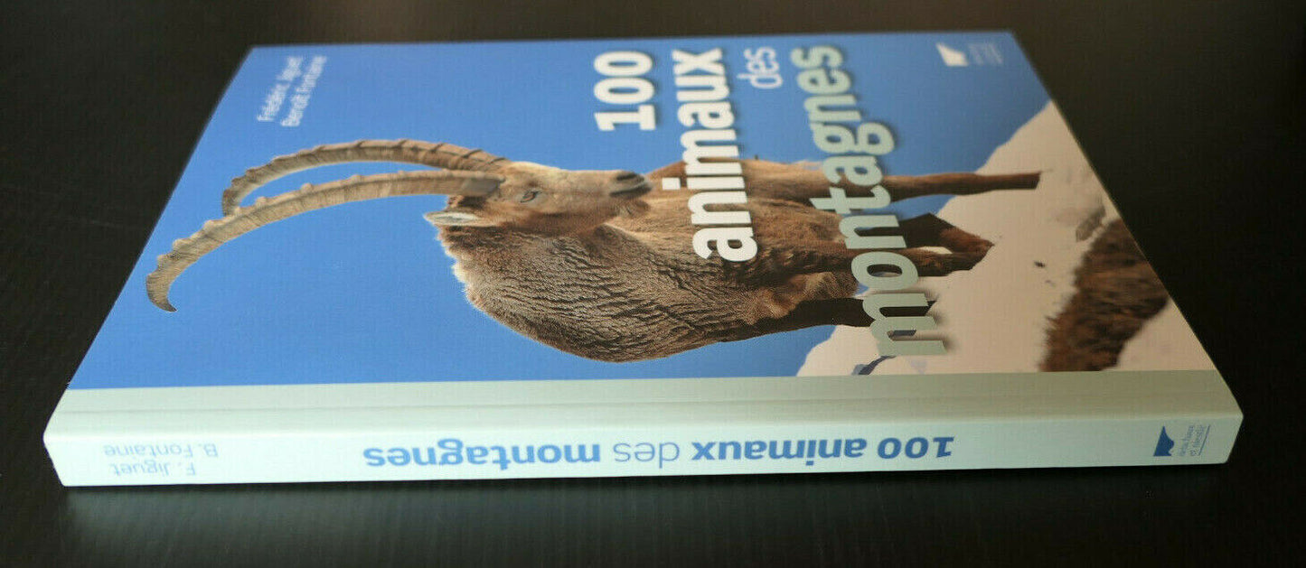 100 ANIMAUX DES MONTAGNES / GUIDE DECOUVERTE FAUNE ESPECES OISEAUX INSECTES 2014