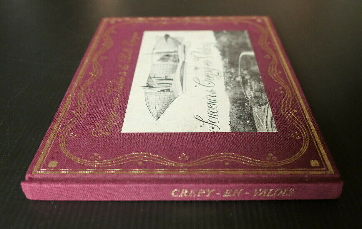 CREPY-EN-VALOIS A LA BELLE EPOQUE / HISTOIRE PHOTOS CARTES POSTALES 1975