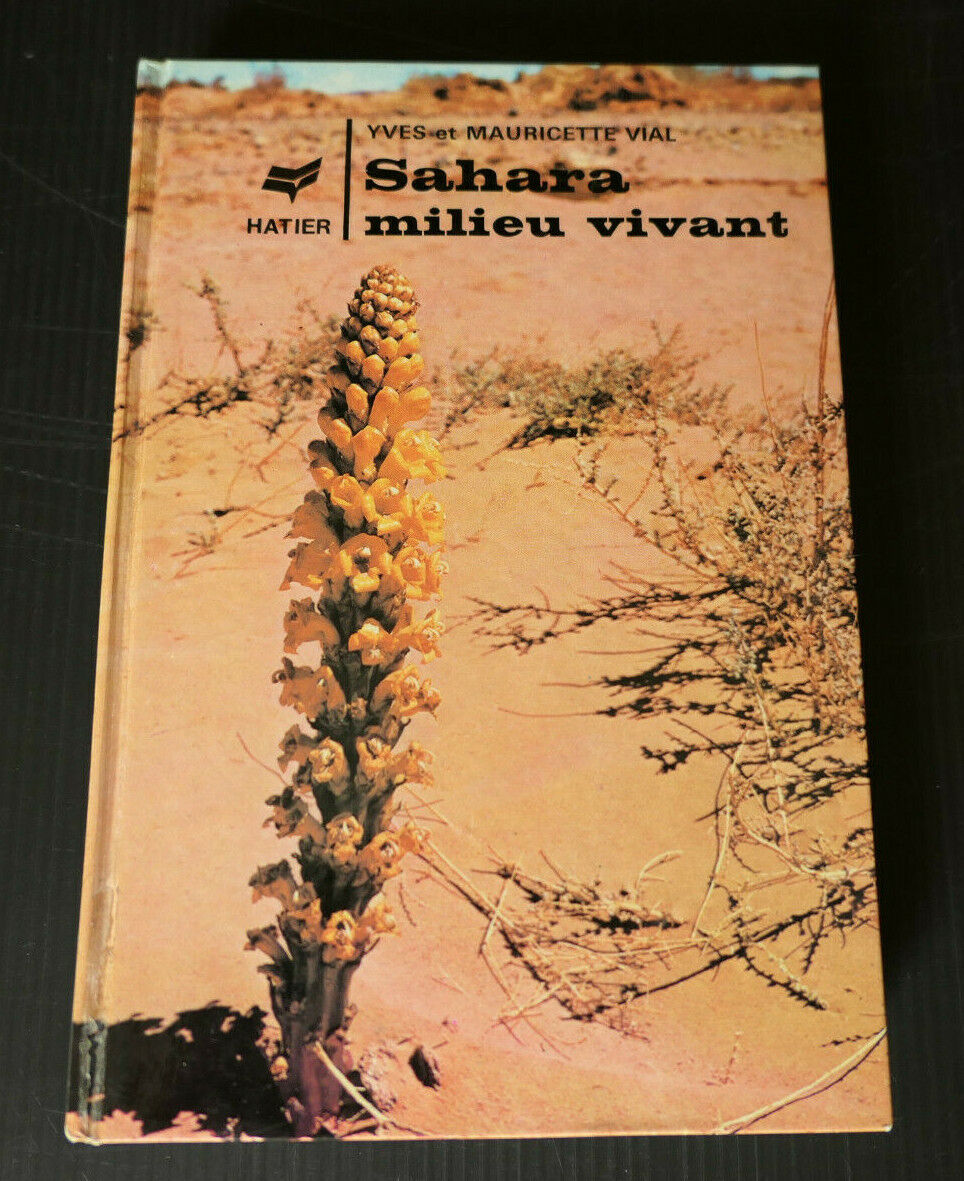 SAHARA MILIEU VIVANT / YVES & MAURICETTE VIAL / AFRIQUE DESERT NATURE ESPECES