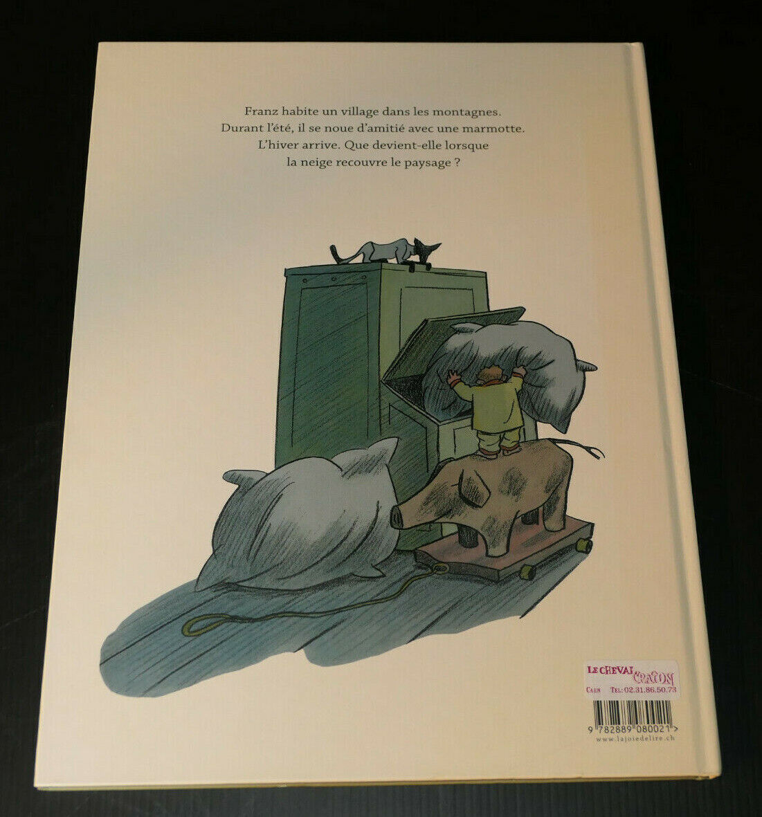 LE GARCON QUI VOULAIT ETRE UNE MARMOTTE / HANS TRAXLER / LA JOIE DE LIRE 2009