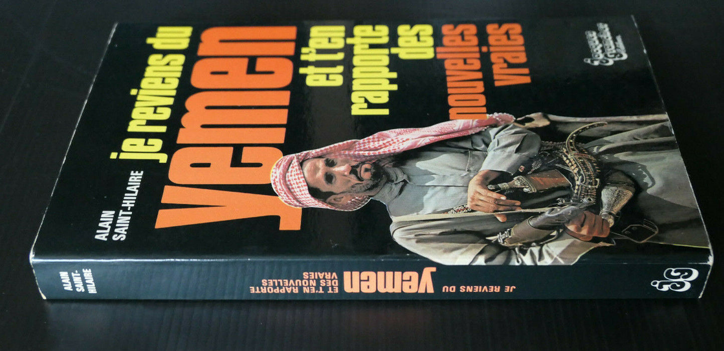 JE REVIENS DU YEMEN / ALAIN SAINT-HILAIRE / VOYAGE RECIT 1978 / DEDICACE
