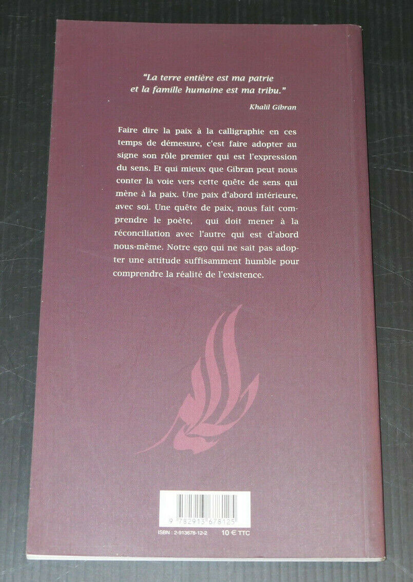 LE CALLIGRAPHE LE POETE & LA PAIX / KHALIL GIBRAN / SALAH MOUSSAWY / BACHARI