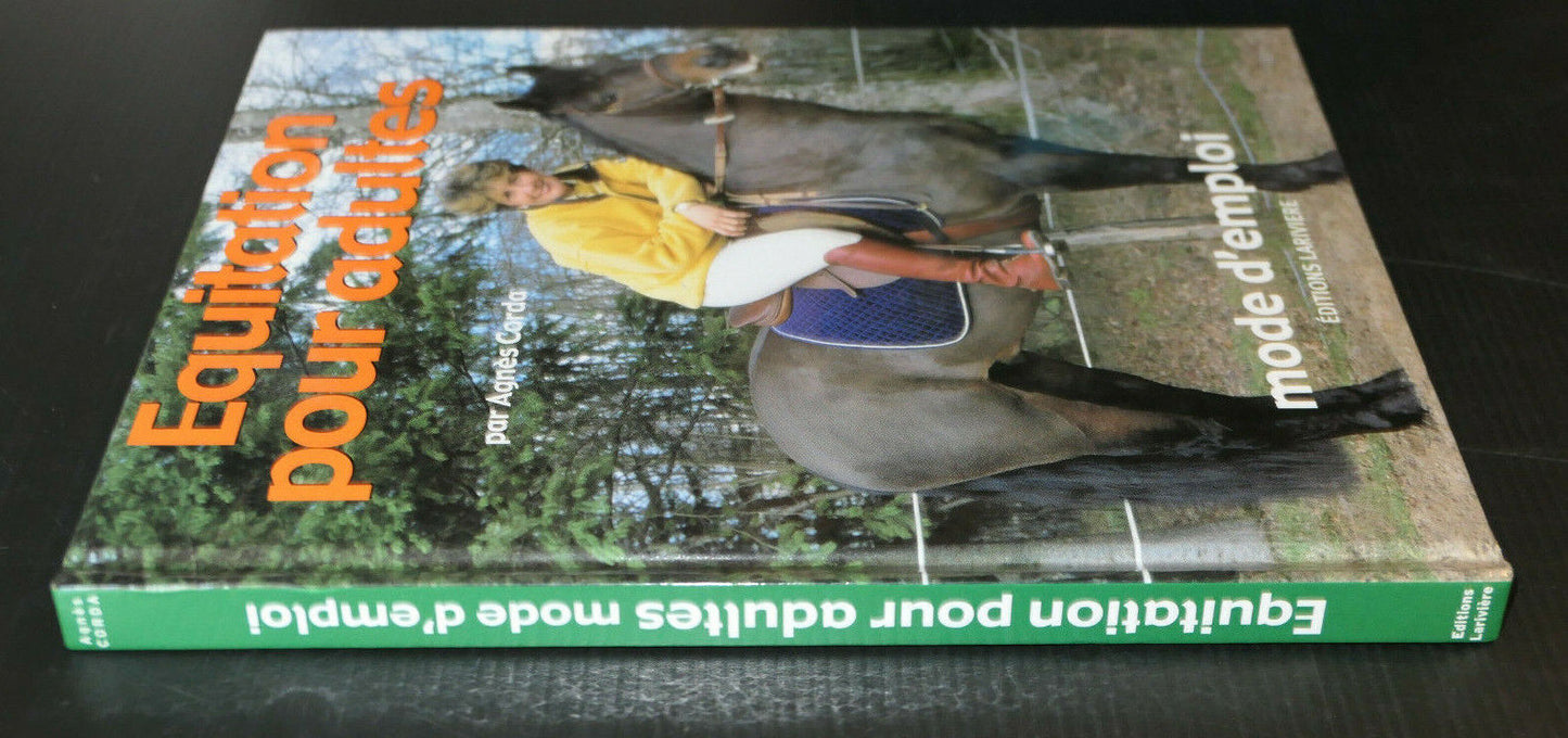 EQUITATION POUR ADULTES MODE D'EMPLOI / AGNES CORDA / EDITIONS LARIVIERE 2000