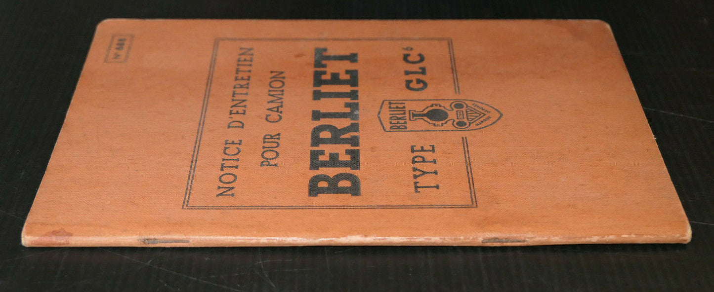 NOTICE D'ENTRETIEN 688 CAMION BERLIET TYPE GLC6 AUTOMOBILIA LYON TECHNIQUE 1952