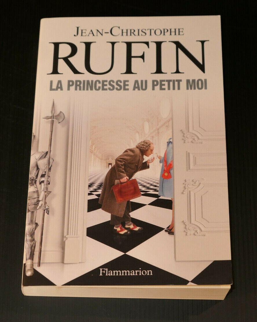 JEAN-CHRISTOPHE RUFIN / LA PRINCESSE AU PETIT MOI / FLAMMARION 2021