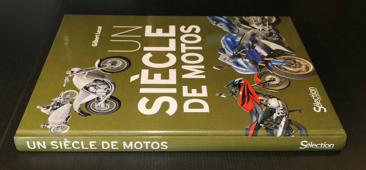 UN SIECLE DE MOTOS / GILBERT LECAT / SELECTION READER'S DIGEST 2011 / HISTOIRE