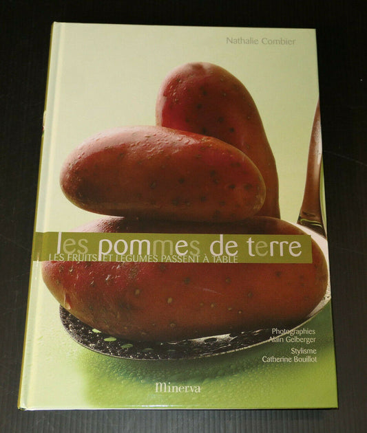 LES POMMES DE TERRE / NATHALIE COMBIER / MINERVA RECETTES CUISINE PHOTOS / 2005