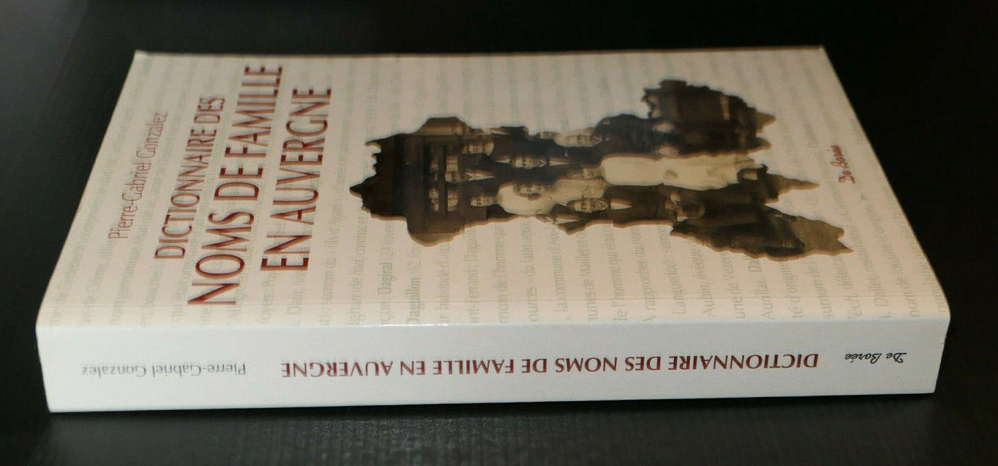 DICTIONNAIRE DES NOMS DE FAMILLE EN AUVERGNE / DE BOREE 2001 / GENEALOGIE