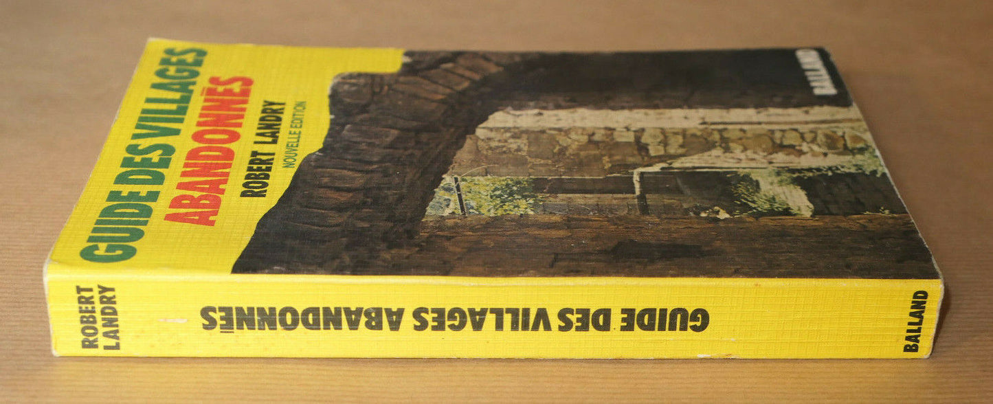GUIDE DES VILLAGES ABANDONNES / NOUVELLE EDITION 1974 BALLAND / ROBERT LANDRY