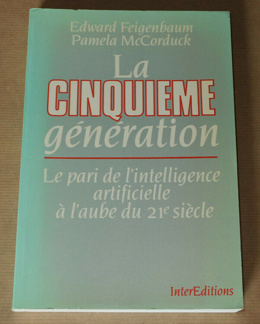 LA CINQUIEME GENERATION / INTELLIGENCE ARTIFICIELLE INFORMATIQUE 1984