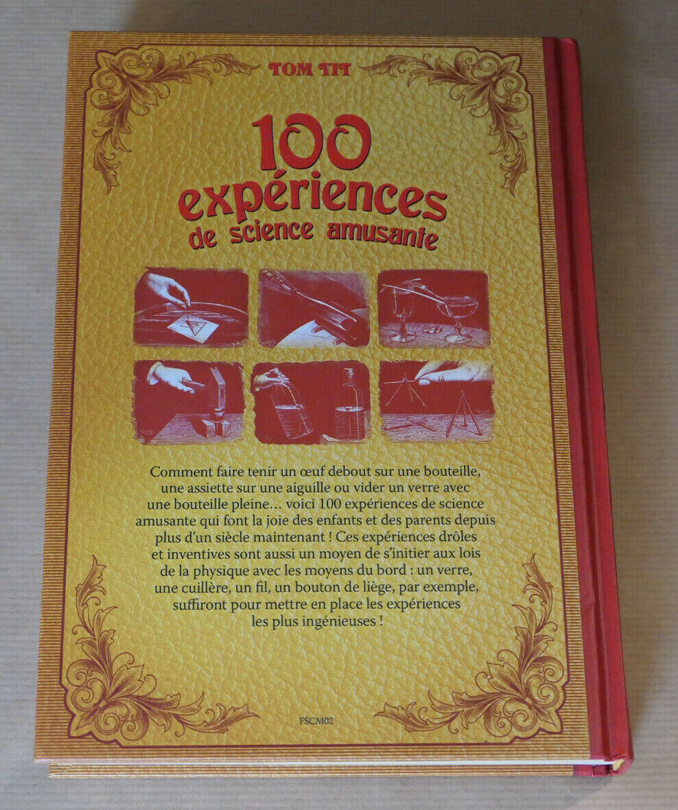 100 EXPERIENCES DE SCIENCE AMUSANTE / TOM TIT / 1890 REEDITION 2011