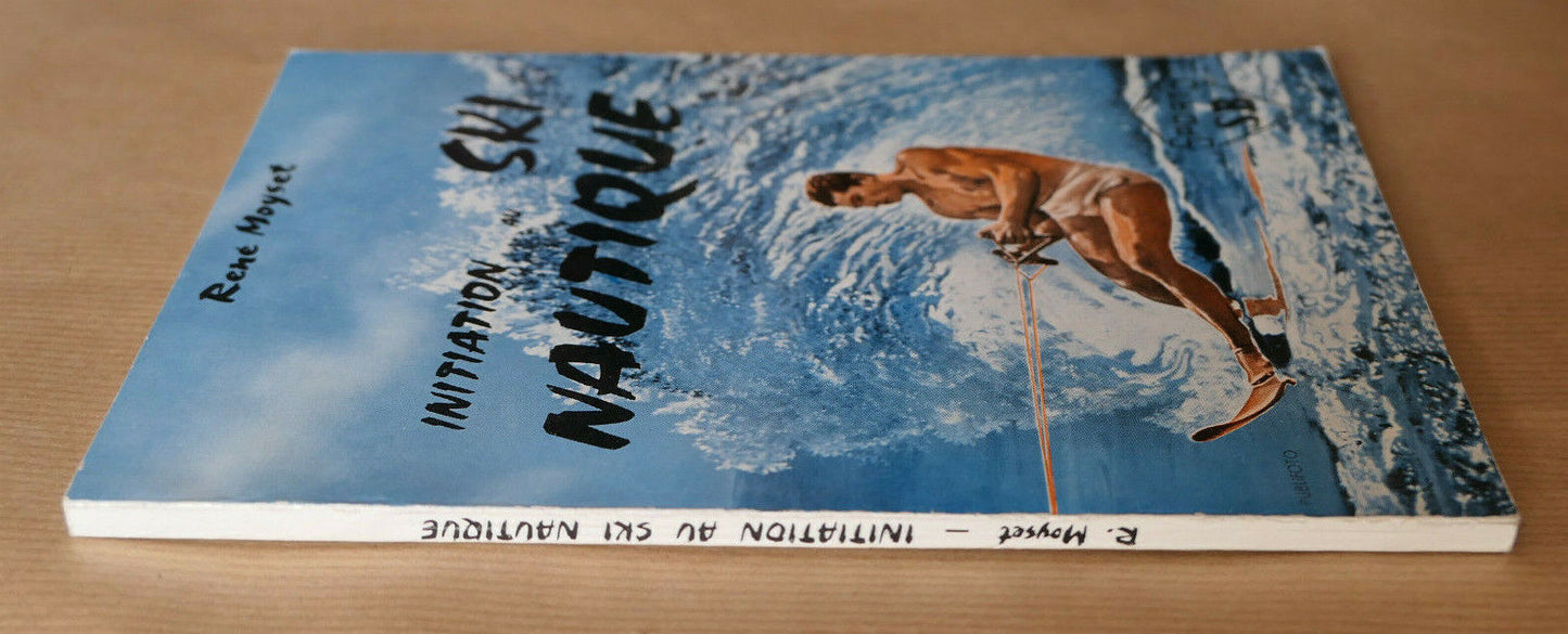 INITIATION AU SKI NAUTIQUE / RENE MOYSET / SPORTS SB BORNEMANN 1966