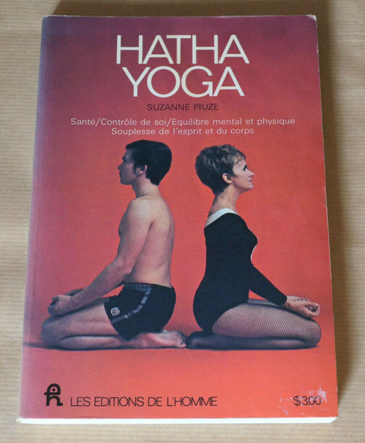HATHA YOGA / SUZANNE PIUZE / LES EDITIONS DE L'HOMME 1969 / SANTE ESPRIT CORPS