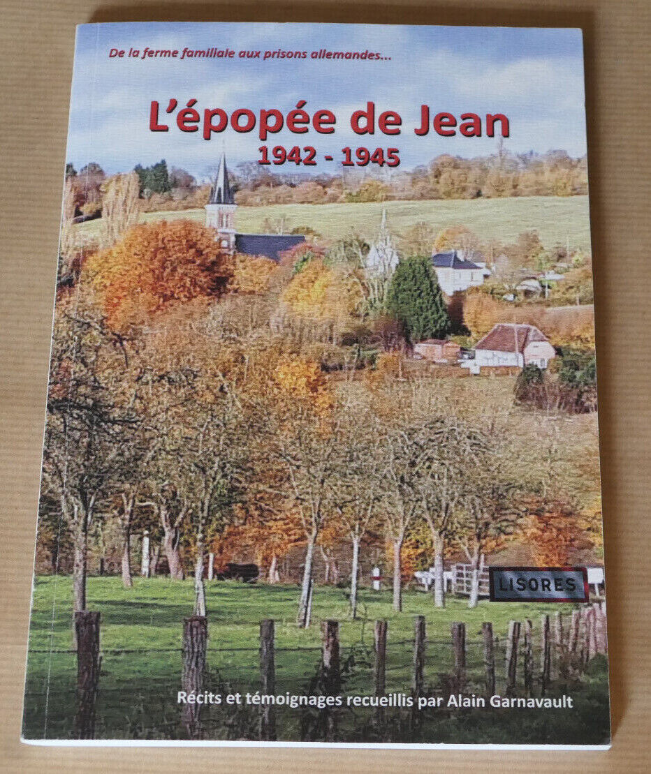 L'EPOPEE DE JEAN 1942-1945 / RECIT HISTOIRE GUERRE MILITARIA WW2 NORMANDIE