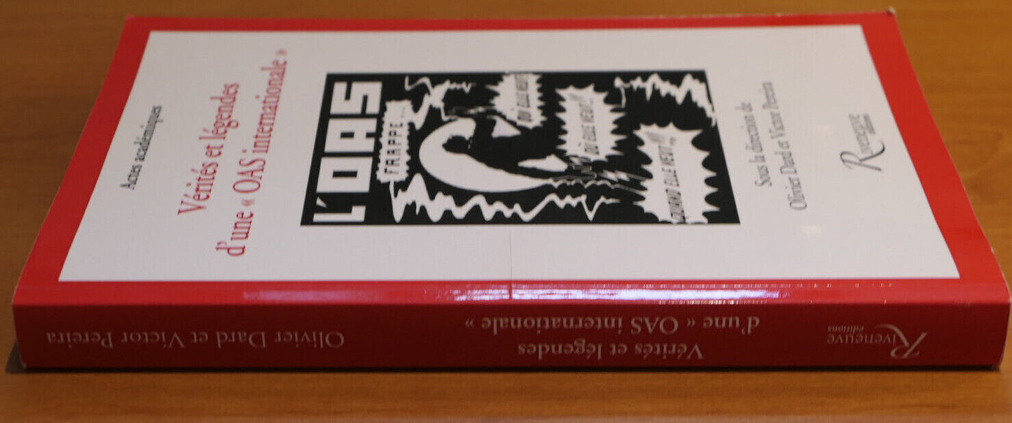 VERITES ET LEGENDES D'UNE OAS INTERNATIONALE / RIVENEUVE EDITIONS 2013