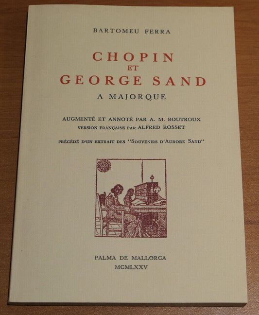 CHOPIN ET GEORGE SAND A MAJORQUE / BARTOMEU FERRA / PALMA DE MALLORCA 1975