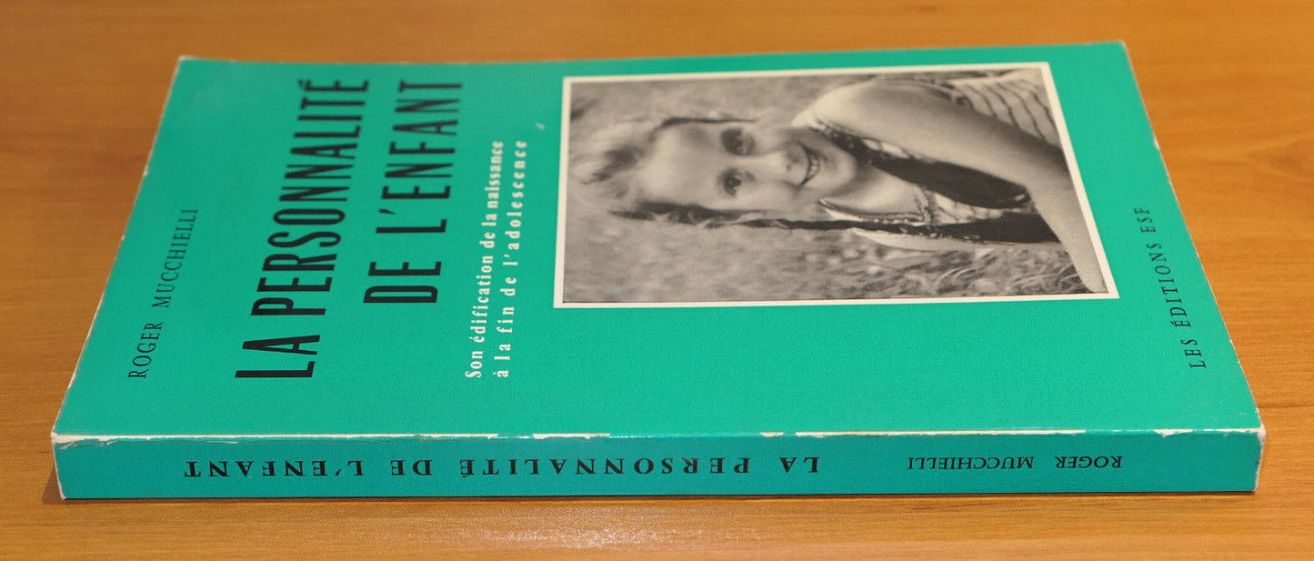 LA PERSONNALITE DE L'ENFANT / ROGER MUCCHIELLI / ESF 1974