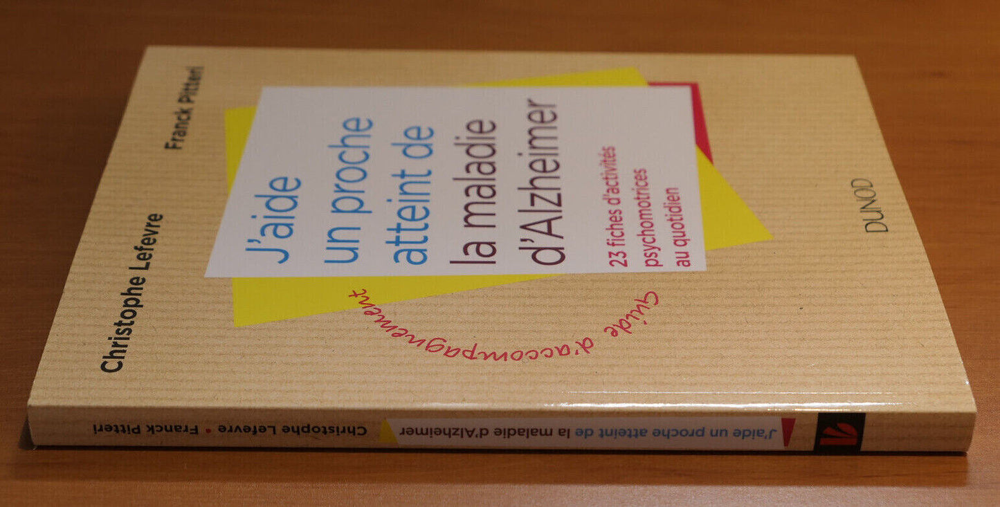 J'AIDE UN PROCHE DE LA MALADIE D'ALZHEIMER / ACTIVITES PSYCHOMOTRICES / DUNOD