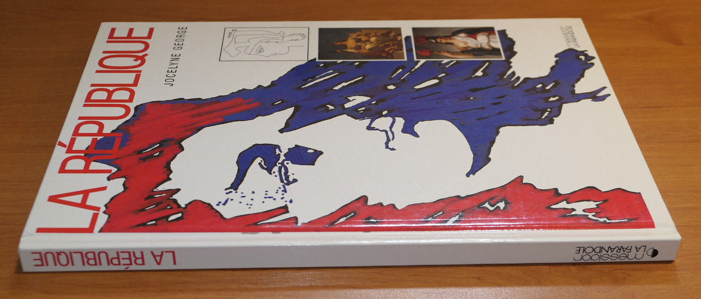 LA REPUBLIQUE / JOCELYNE GEORGE / HISTOIRE / MESSIDOR LA FARANDOLE 1992