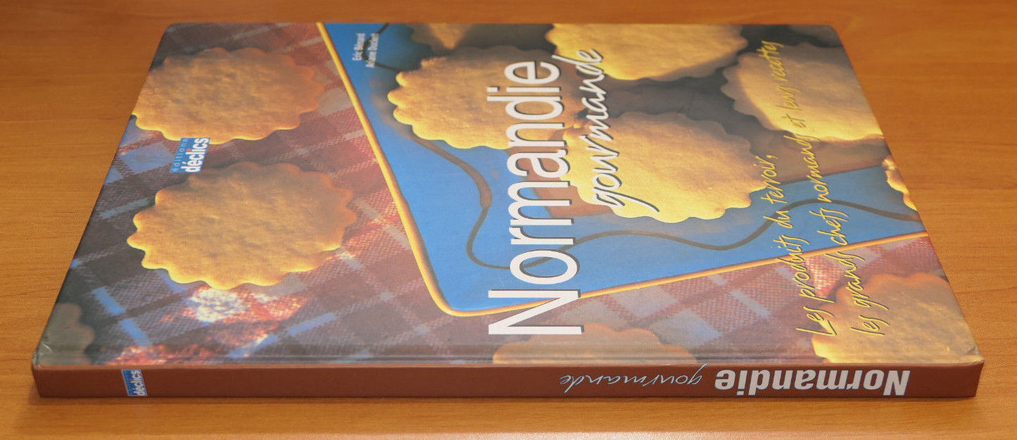 NORMANDIE GOURMANDE / GASTRONOMIE RECETTES CUISINE PRODUITS DU TERROIR PHOTOS
