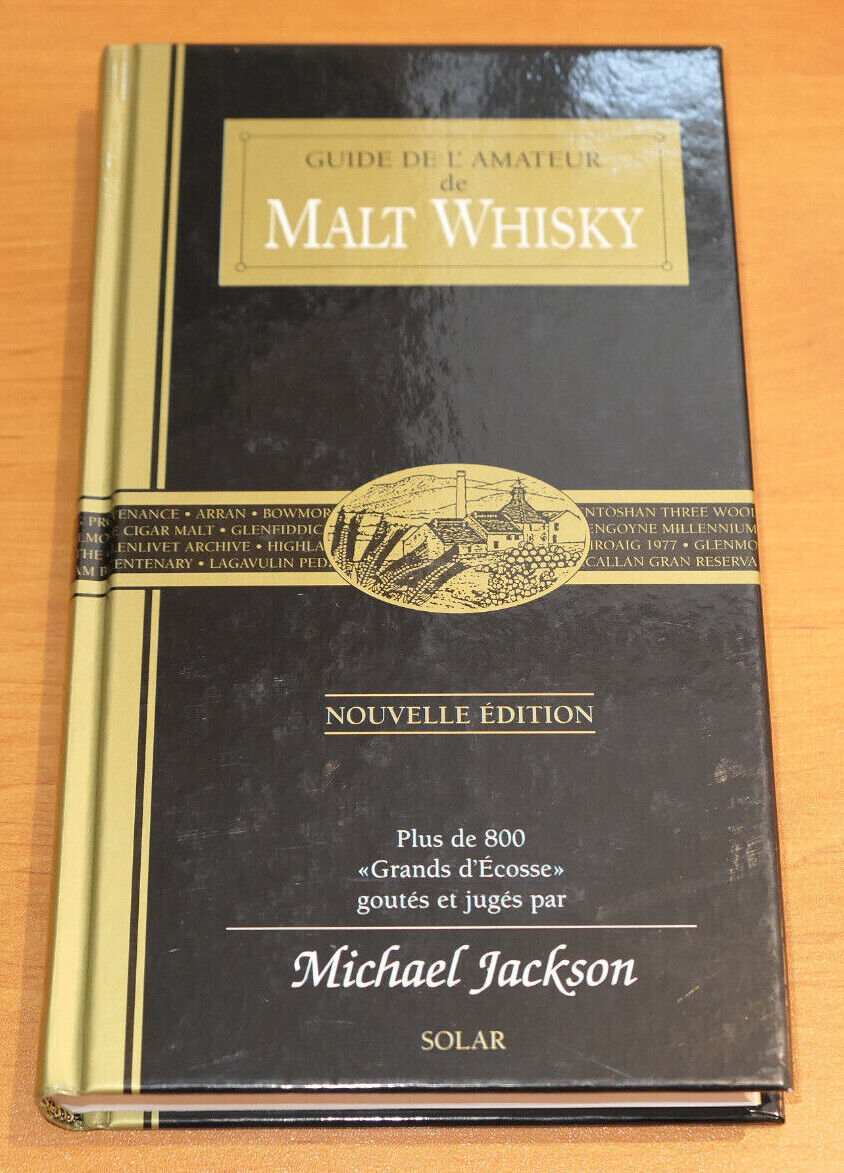 GUIDE DE L'AMATEUR DE MALT WHISKY / MICHAEL JACKSON / SOLAR 2000 / ALCOOL ECOSSE