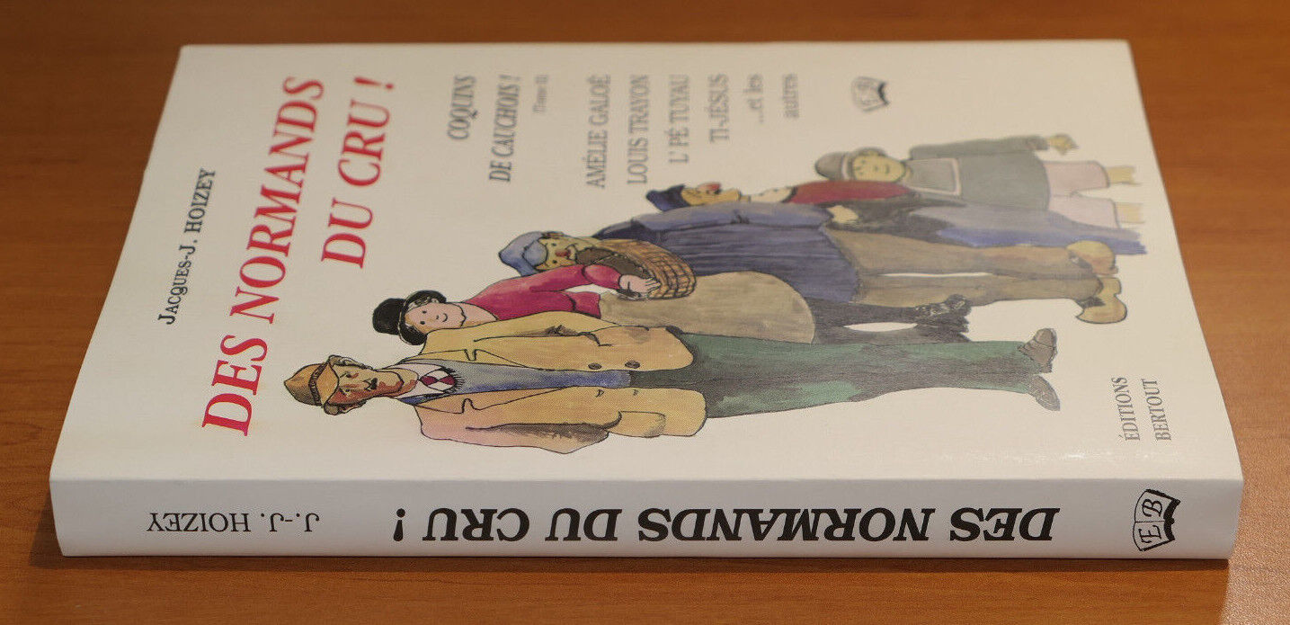DES NORMANDS DU CRU ! / COQUINS DE CAUCHOIS TOME II / BERTOUT 1993 / NORMANDIE