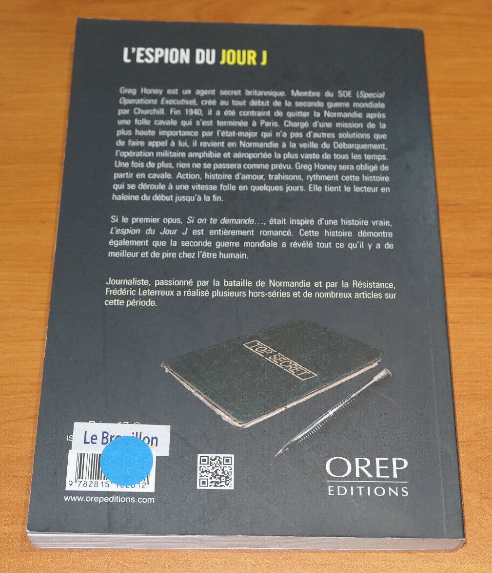 L'ESPION DU JOUR J / FREDERIC LETERREUX / OREP EDITIONS 2015 / ROMAN WW2