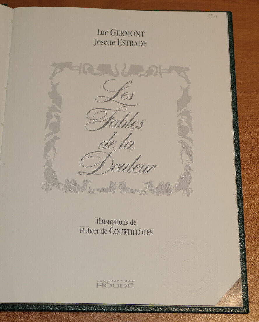 LES FABLES DE LA DOULEUR / HUBERT DE COURTILLOLES / LABORATOIRES HOUDE