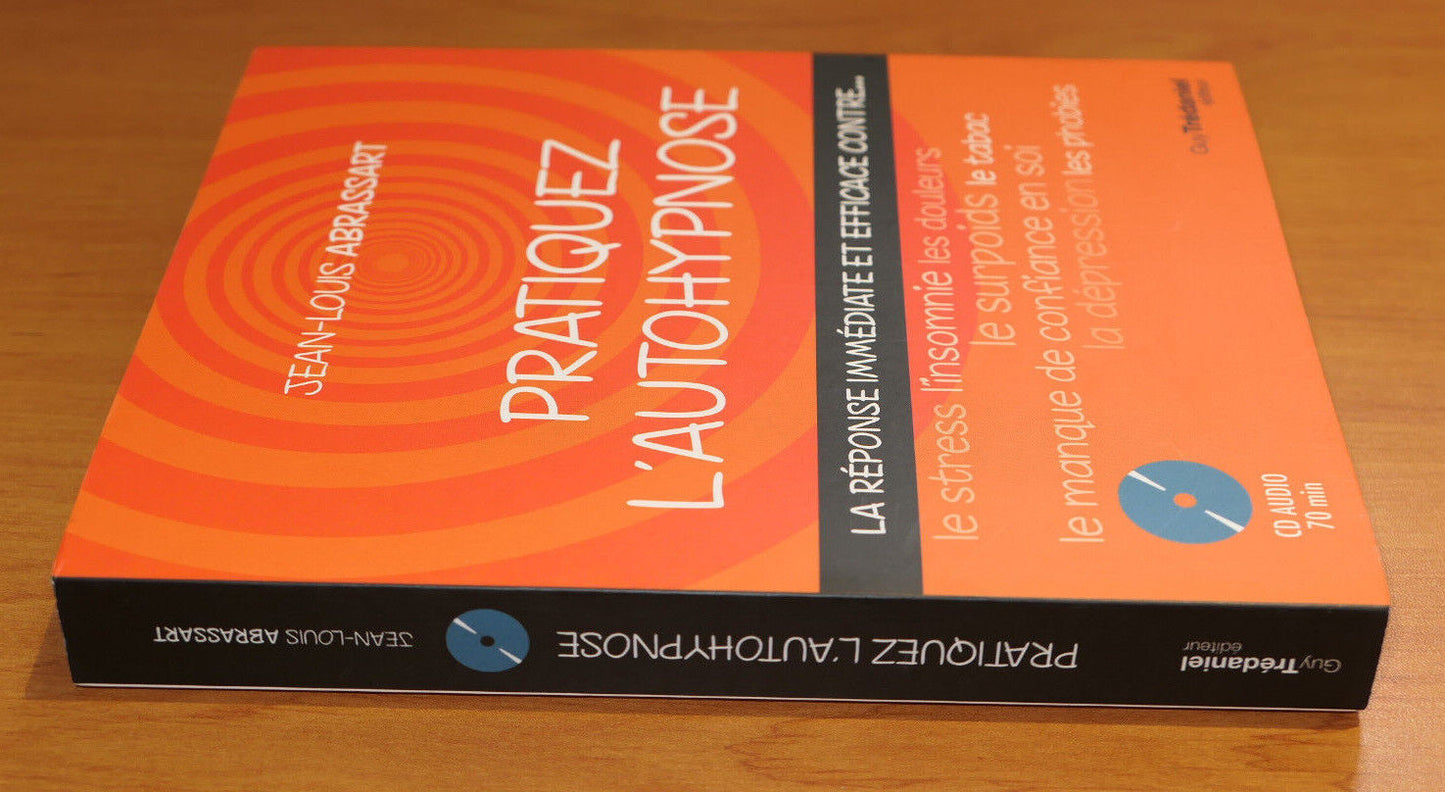 PRATIQUEZ L'AUTOHYPNOSE / STRESS INSOMNIE PHOBIE / LIVRE + CD / TREDANIEL 2018