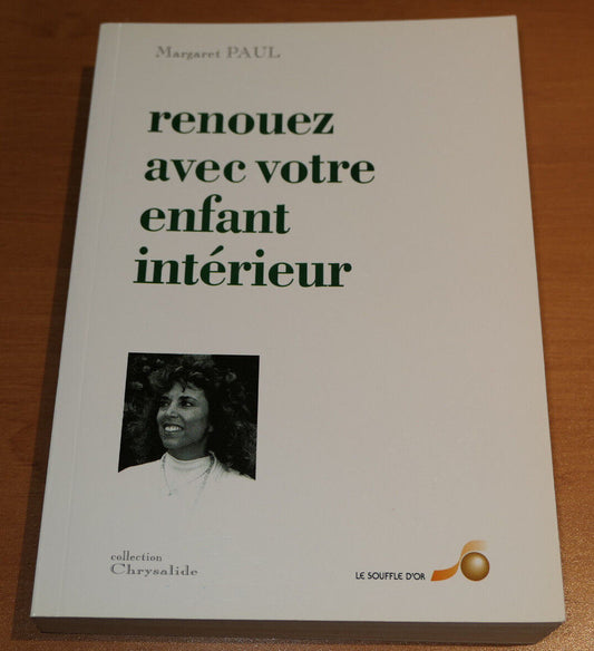 RENOUEZ AVEC VOTRE ENFANT INTERIEUR / MARGARET PAUL 2001 DEVELOPPEMENT PERSONNEL