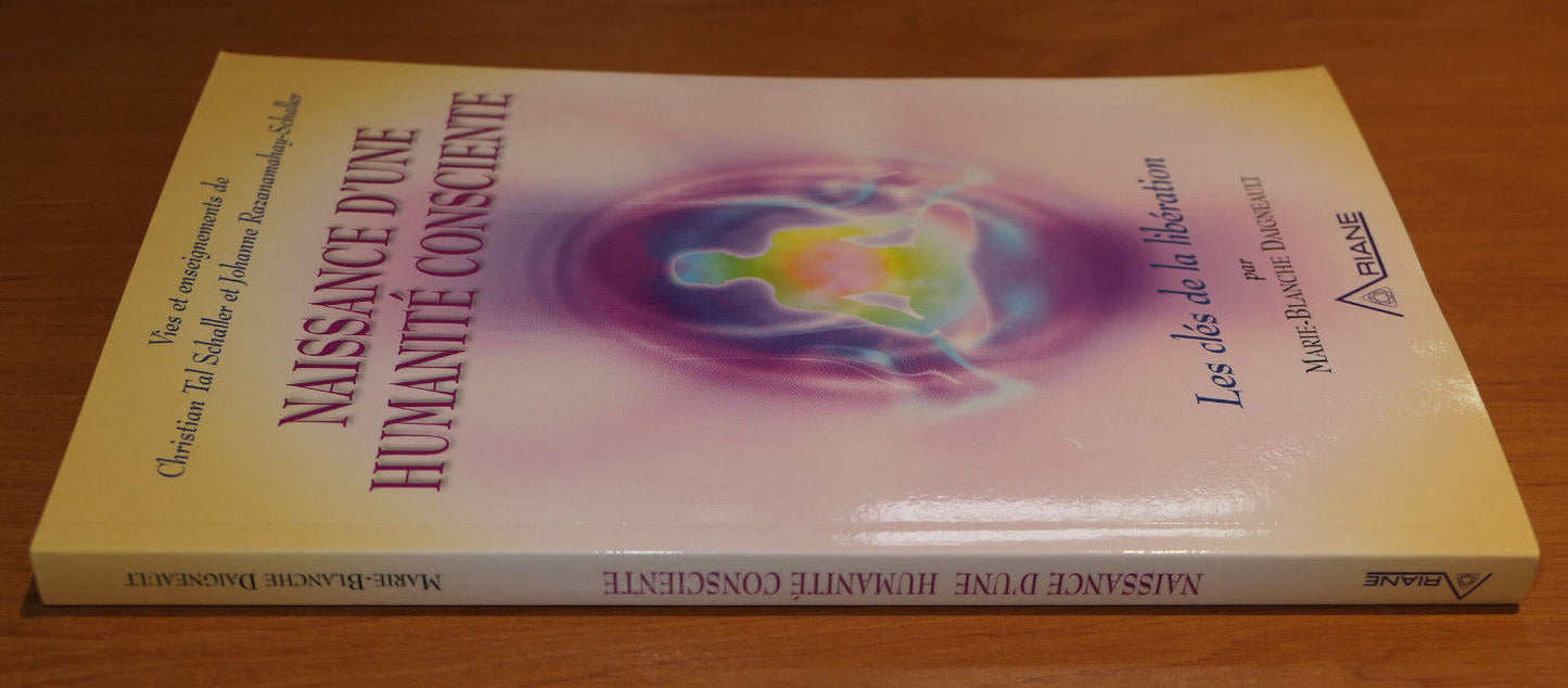 NAISSANCE D'UNE HUMANITE CONSCIENTE / SANTE SPIRITUALITE HARMONIE / ARIANE 2012
