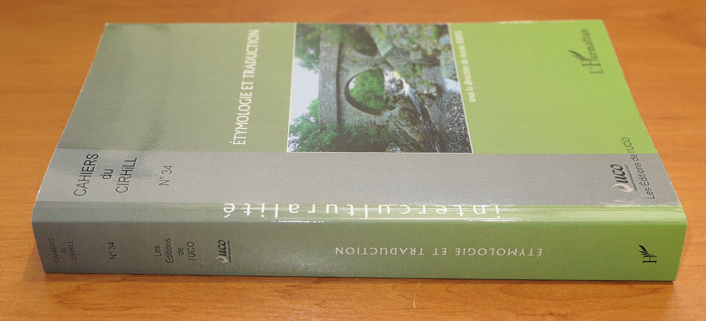 ETYMOLOGIE ET TRADUCTION / CAHIERS DU CIRHILL 34 / UCO / L'HARMATTAN 2011