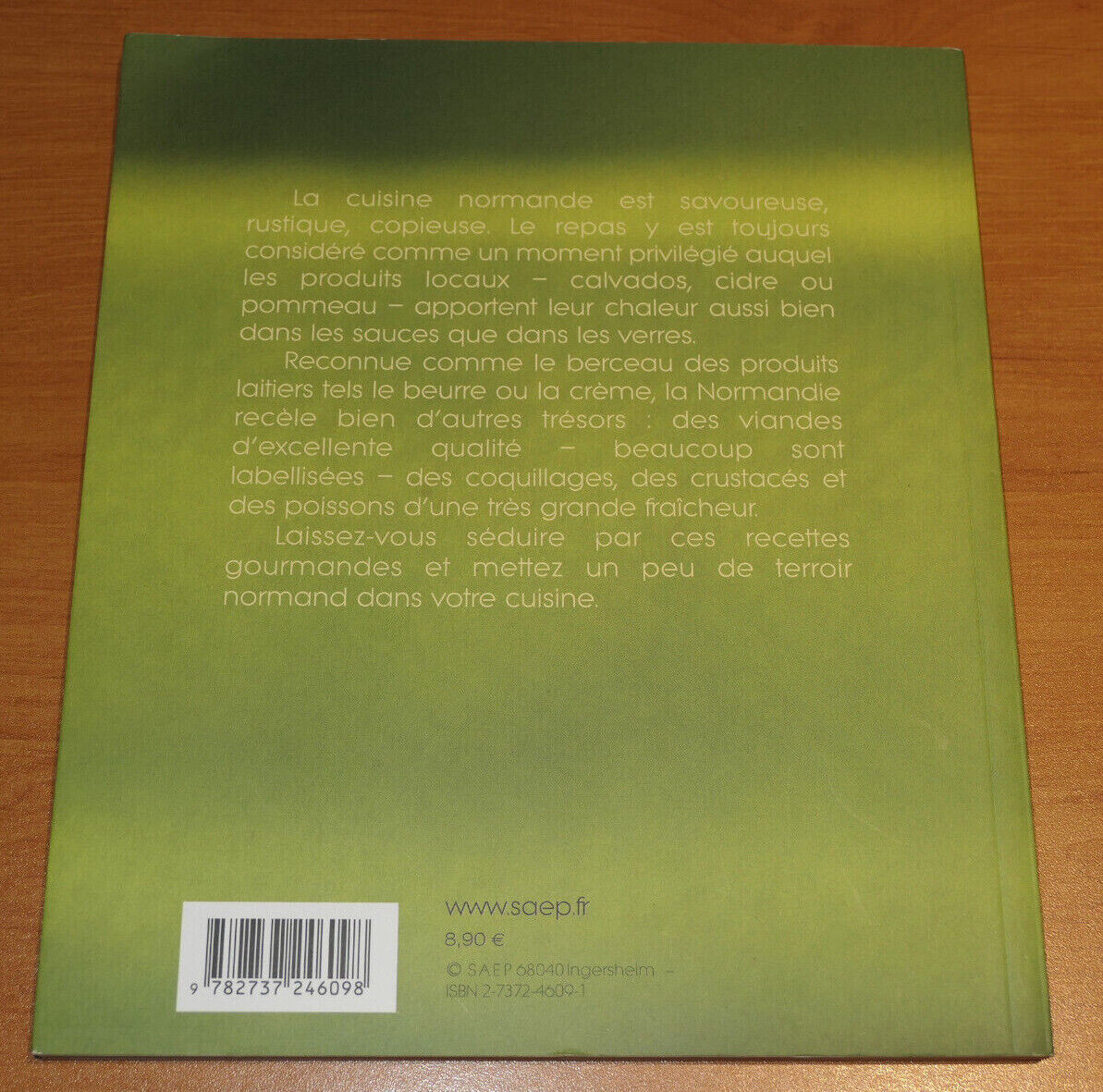 NORMANDIE CUISINE GOURMANDE DE NOS TERROIRS 65 RECETTES PHOTOS / SAEP 2004