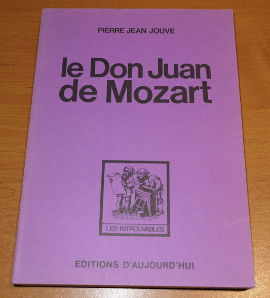 LE DON JUAN DE MOZART / PIERRE JEAN JOUVE / EDITIONS D'AUJOURD'HUI 1977