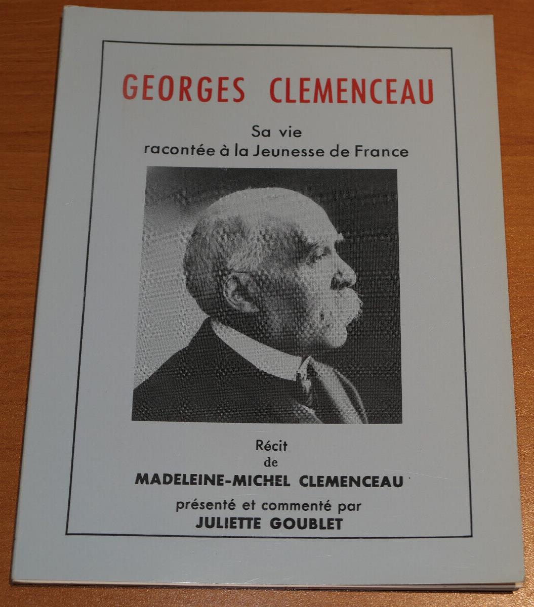 GEORGES CLEMENCEAU SA VIE RACONTEE A LA JEUNESSE DE FRANCE / HISTOIRE 1982