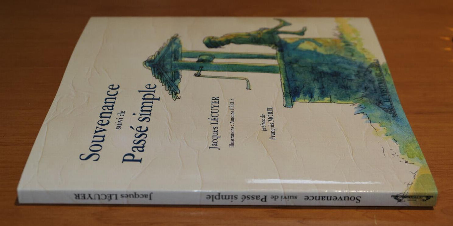 SOUVENANCE / PASSE SIMPLE / JACQUES LECUYER / EDITIONS LE VISTEMBOIR 2014
