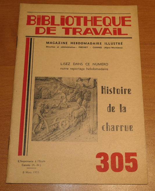 BIBLIOTHEQUE DE TRAVAIL N°305 / HISTOIRE DE LA CHARRUE / 1955