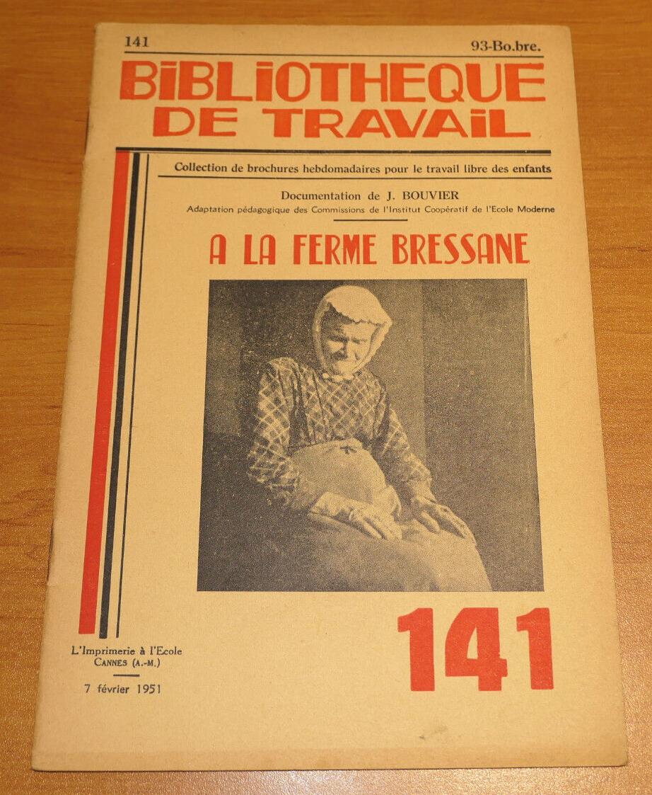 BIBLIOTHEQUE DE TRAVAIL N°141 / A LA FERME BRESSANE / 1951