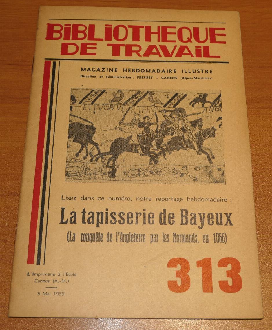BIBLIOTHEQUE DE TRAVAIL N°313 / LA TAPISSERIE DE BAYEUX / 1955