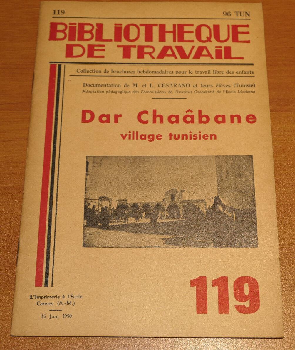 BIBLIOTHEQUE DE TRAVAIL N°119 / DAR CHAABANE VILLAGE TUNISIEN / 1950