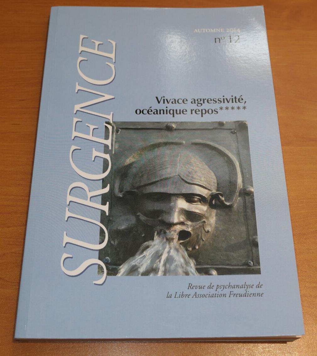 SURGENCE / REVUE DE PSYCHANALYSE DE LA LIBRE ASSOCIATION FREUDIENNE N° 12 / 2014