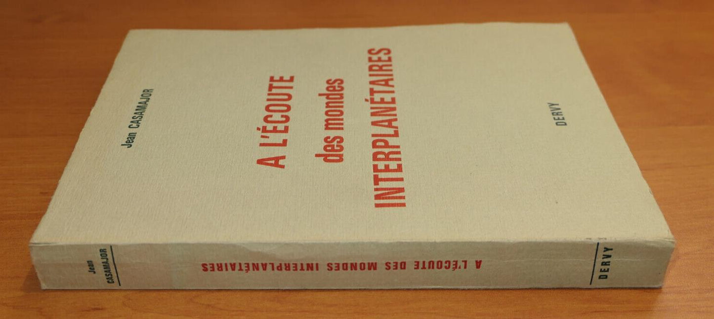 A L'ECOUTE DES MONDES INTERPLANETAIRES / JEAN CASAMAJOR / DERVY 1966